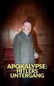 Apokalypse: Hitlers Untergang