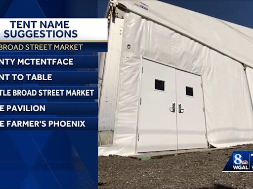 Watch: Pennsylvania market asks public to name its new tent