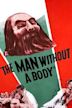 The Man Without a Body