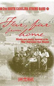 Far, Far from Home: Music and Camp Scenes from the War Between the States