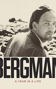 Bergman: A Year in a Life