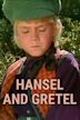 Hansel and Gretel