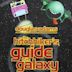 The Hitchhiker's Guide to the Galaxy