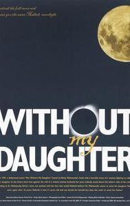 Without My Daughter