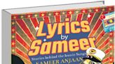 ‘Lyrics By Sameer’ by Sameer Anjaan and Shuja Ali: Back stories of hit songs