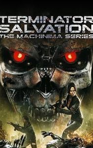 Terminator Salvation: The Machinima Series