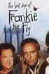 The Last Days of Frankie the Fly