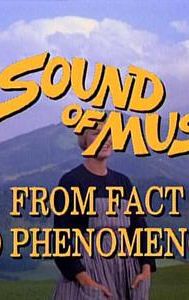 The Sound of Music: From Fact to Phenomenon