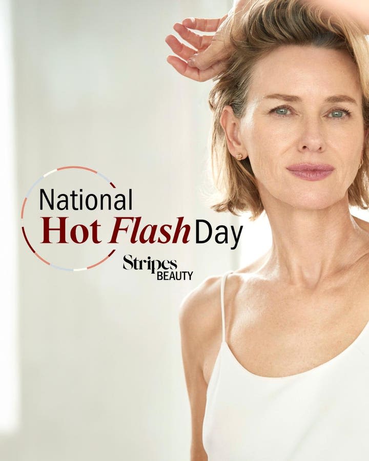 Stripes Beauty Creates National Hot Flash Day; Naomi Watts Shares More