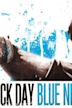 Black Day Blue Night – Tage der Angst