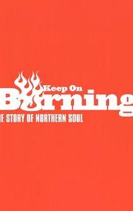 Keep on Burning: The Story of Northern Soul