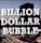 The Billion Dollar Bubble