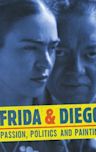 Frida & Diego: Passion, Politics and Painting