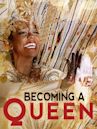 Becoming a Queen