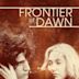 Frontier of the Dawn