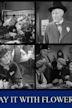 Say It with Flowers (1934 film)