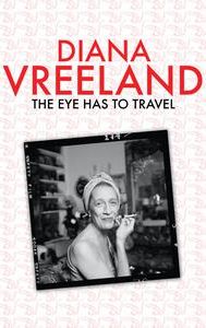 Diana Vreeland: The Eye Has to Travel