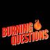 Burning Questions