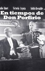 En Tiempos de Don Porfirio