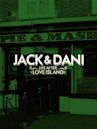 Jack and Dani: Life After Love Island