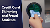 45 Revealing Credit Card Skimming and Fraud Statistics (2024)