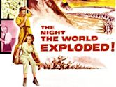 The Night the World Exploded