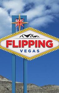 Flipping Vegas