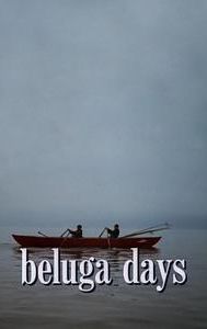 The Beluga Days