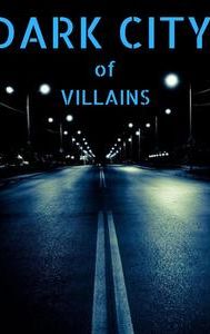 Dark City of Villains