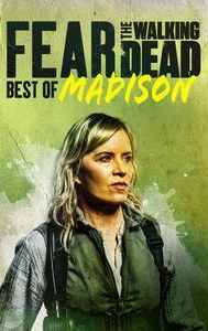 Fear the Walking Dead: Best of Madison