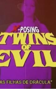 The Flesh and the Fury: X-posing Twins of Evil