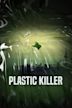 Plastic Killer