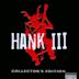 Hank III Collector's Edition