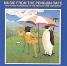 Music from the Penguin Cafe