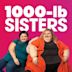 1000-Lb. Sisters