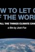 How to Let Go of the World and Love All the Things Climate Can't Change