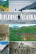 Building Alaska