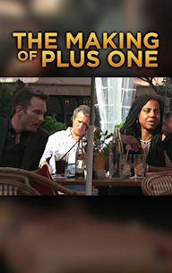 The Making of Plus One