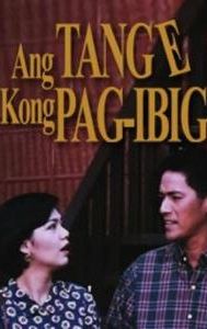 Ang tange kong pag-ibig