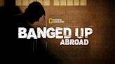Banged Up Abroad Season 5 Streaming: Watch & Stream Online via Disney Plus