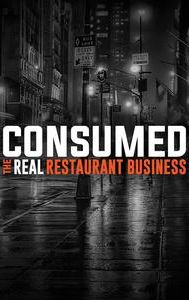 Consumed: The Real Restaurant Business