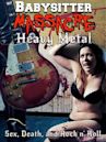 Babysitter Massacre: Heavy Metal | Horror