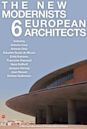 The New Modernists: 6 European Architects