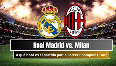 A qué hora juega Real Madrid vs. Milan por la Soccer Champions Tour desde USA, México y España