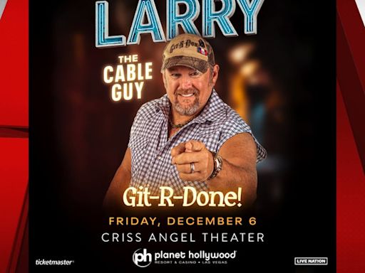 ‘An Evening with Larry the Cable Guy’ coming to Las Vegas Strip