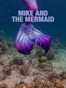 Mike and the Mermaid