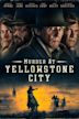 Murder at Yellowstone City