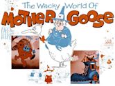 The Wacky World of Mother Goose