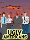 Ugly Americans