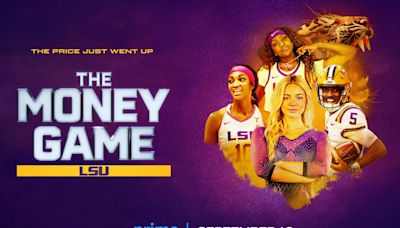 ‘The Money Game LSU’ Is Now Streaming: Here’s How to Watch Prime Video’s New Docuseries